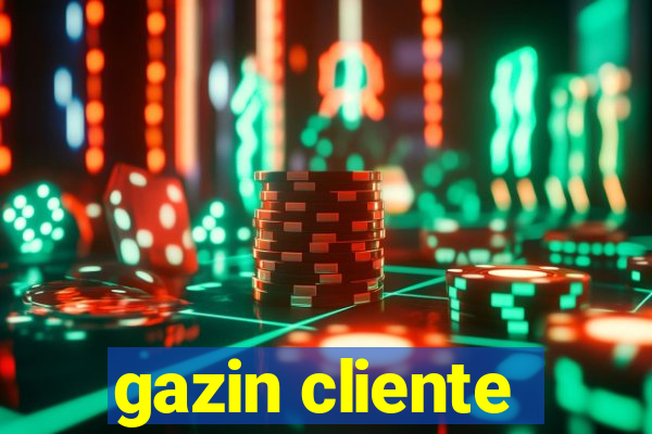 gazin cliente